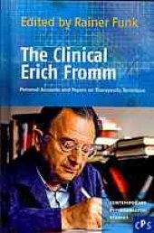 book The clinical Erich Fromm : personal accounts and papers on therapeutic technique