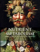 book Nutrient Metabolism, Second Edition: Structures, Functions, and Genes