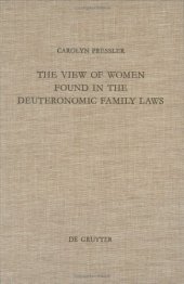 book The View of Women Found in the Deuteronomic Family Laws