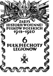 book Zarys historji wojennej 6-go Pułku Piechoty Legjonów