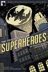 book The psychology of superheroes : an unauthorized exploration