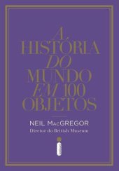 book A Historia do Mundo Em 100 Objetos