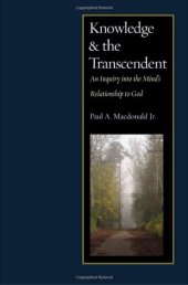 book Knowledge and the Transcendent: An Inquiry into the Mind's Relationship to God