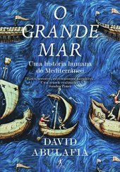 book O Grande Mar - Uma história humana do Mediterrâneo