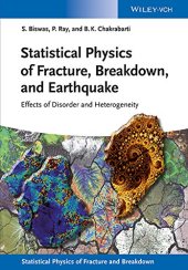 book Statistical Physics of Fracture, Beakdown, and Earthquake: Effects of Disorder and Heterogeneity