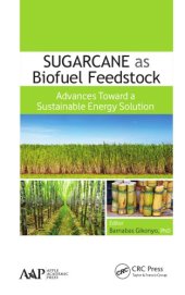 book Sugarcane as Biofuel Feedstock: Advances Toward a Sustainable Energy Solution