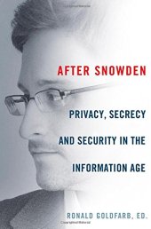 book After Snowden: Privacy, Secrecy, and Security in the Information Age