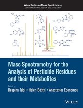 book Mass Spectrometry for the Analysis of Pesticide Residues and their Metabolites