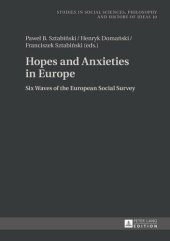 book Hopes and Anxieties in Europe: Six Waves of the European Social Survey