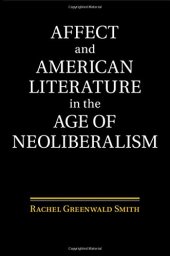 book Affect and American Literature in the Age of Neoliberalism