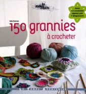 book 150 Grannies à Crocheter