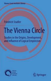 book The Vienna Circle: Studies in the Origins, Development, and Influence of Logical Empiricism