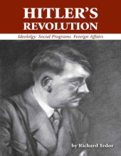 book Hitler's Revolution: Ideology, Social Programs, Foreign Affairs