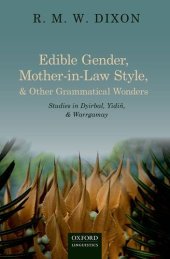 book Edible Gender, Mother-in-Law Style, and Other Grammatical Wonders: Studies in Dyirbal, Yidin, and Warrgamay