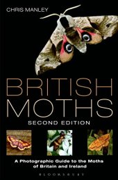 book British Moths: Second Edition: A Photographic Guide to the Moths of Britain and Ireland