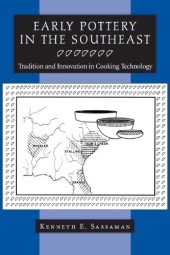 book Early Pottery in the Southeast: Tradition and Innovation in Cooking Technology