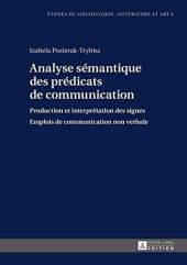 book Analyse Sémantique Des Prédicats De Communication: Production Et Interprétation Des Signes. Emplois De Communication Non Verbale (Etudes De Linguistique, Littérature Et Art) (French Edition)