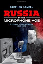 book Russia in the Microphone Age: A History of Soviet Radio, 1919-1970