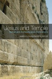 book Jesus and Temple: Textual and Archaeological Explorations