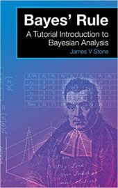 book Bayes' Rule: A Tutorial Introduction to Bayesian Analysis