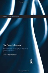 book The Denial of Nature: Environmental philosophy in the era of global capitalism