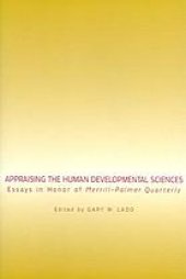 book Appraising the human developmental sciences : essays in honor of Merrill-Palmer quarterly