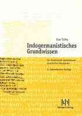 book Indogermanistisches Grundwissen: für Studierende sprachwissenschaftlicher Disziplinen