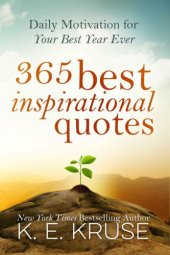 book 365 Best Inspirational Quotes: Daily Motivation For Your Best Year Ever