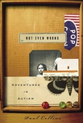 book Not Even Wrong: Adventures in Autism