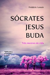 book Socrates, Jesus, Buda - Três Mestres de Vida