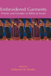 book Embroidered Garments: Priests and Gender in Biblical Israel