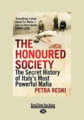 book The Honoured Society: The Secret History Of Italy's Most Powerful Mafia