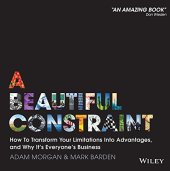 book A Beautiful Constraint: How To Transform Your Limitations Into Advantages, and Why It's Everyone's Business