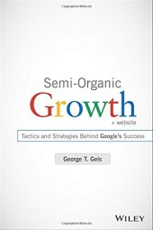 book Semi-Organic Growth, + Website: Tactics and Strategies Behind Google's Success