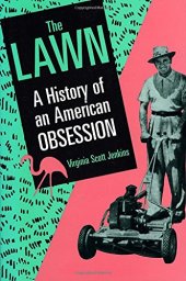 book The Lawn: A History of an American Obsession