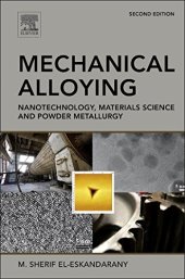 book Mechanical Alloying: Nanotechnology, Materials Science and Powder Metallurgy