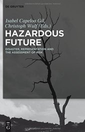 book Hazardous Future : Disaster, Representation and the Assessment of Risk.