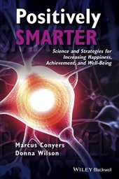 book Positively Smarter: Science and Strategies for Increasing Happiness, Achievement, and Well-Being