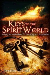 book Keys to the Spirit World: An Easy To Use Handbook for Contacting Your Spirit Guides