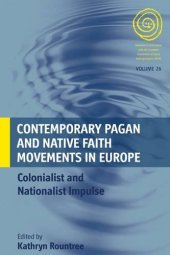 book Contemporary Pagan and Native Faith Movements in Europe: Colonialist and Nationalist Impulses