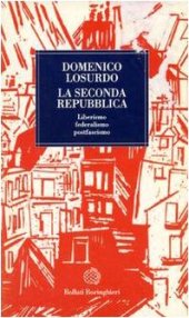 book La Seconda Repubblica: Liberismo, federalismo, postfascismo