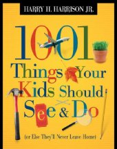 book 1001 Things Your Kids Should See and Do