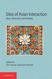 book Sites of Asian Interaction: Ideas, Networks and Mobility