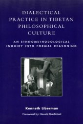 book Dialectical Practice in Tibetan Philosophical Culture: An Ethnomethodological Inquiry into Formal Reasoning