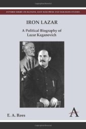 book Iron Lazar: A Political Biography of Lazar Kaganovich