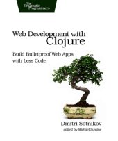 book Web Development with Clojure Build Bulletproof Web Apps with Less Code  