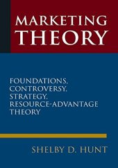 book Marketing Theory: Foundations, Controversy, Strategy, and Resource-advantage Theory