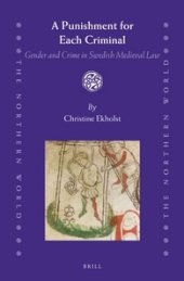 book A Punishment for Each Criminal: Gender and Crime in Swedish Medieval Law