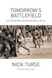 book Tomorrow's Battlefield: U.S. Proxy Wars and Secret Ops in Africa