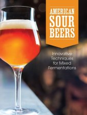 book American Sour Beer: Innovative Techniques for Mixed Fermentations